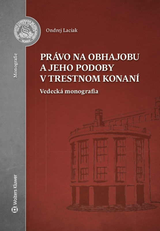 Právo na obhajobu a jeho podoby v trestnom konaní - Ondrej Laciak - kniha z kategorie Trestní právo