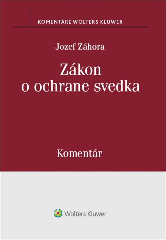 Zákon o ochrane svedka (Komentár) - Jozef Záhora - kniha z kategorie Ústavní právo