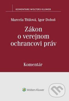 Zákon o verejnom ochrancovi práv (Komentár) - Marcela Tittlová, Igor Doboš - kniha z kategorie Ústavní právo