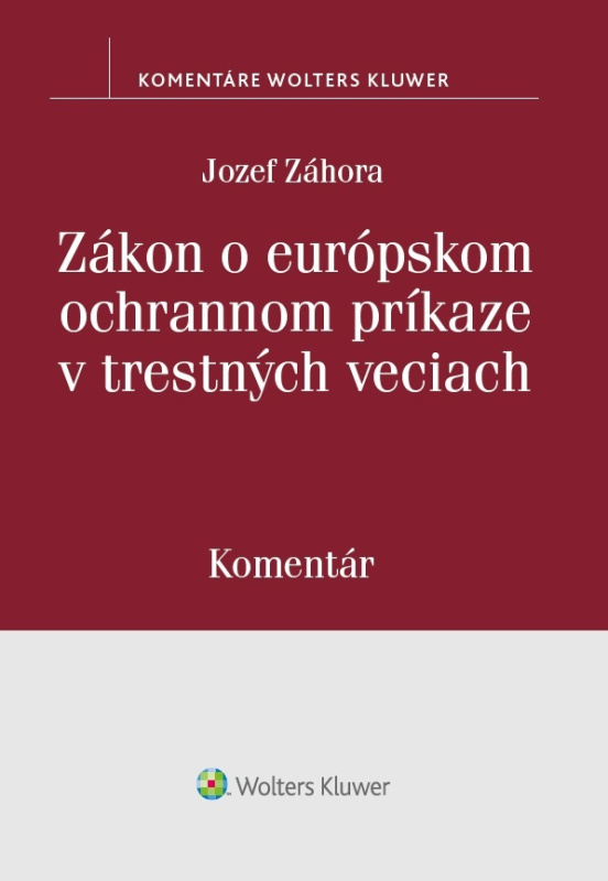 Zákon o európskom ochrannom príkaze v trestných veciach - kniha z kategorie Trestní právo