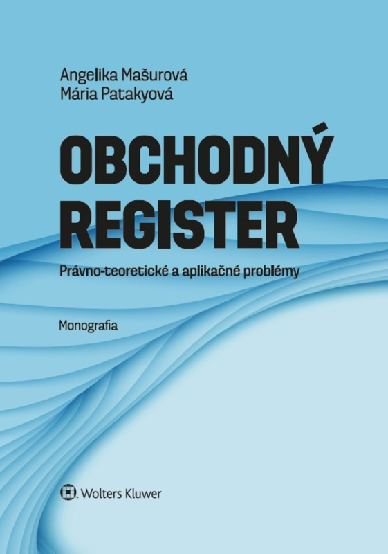 Obchodný register (Právno-teoretické a aplikačné problémy) - kniha z kategorie Obchodní právo