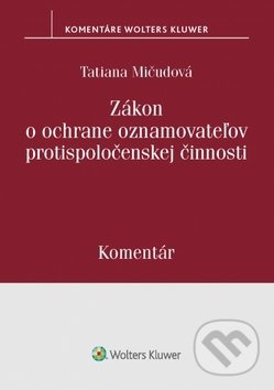Zákon o ochrane oznamovateľov protispoločenskej činnosti - kniha z kategorie Právo