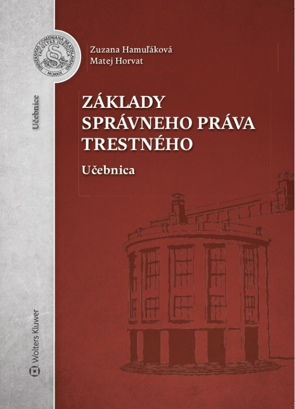 Základy správneho práva trestného - Zuzana Hamuľáková, Matej Horvat - kniha z kategorie Správní právo