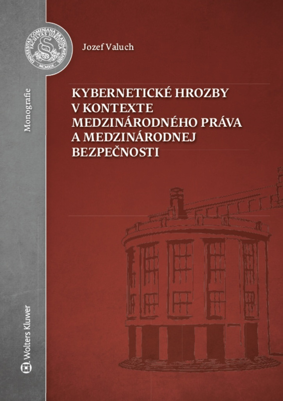 Kybernetické hrozby v kontexte medzinárodného práva a medzinárodnej bezpečnosti - kniha z kategorie Mezinárodní právo