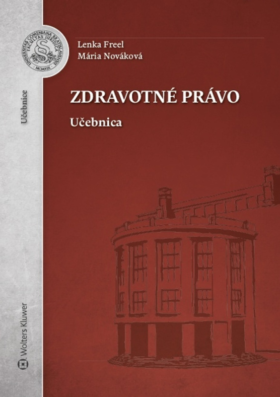 Zdravotné právo (Učebnica) - Lenka Freel, Mária Nováková - kniha z kategorie Vysoké školy