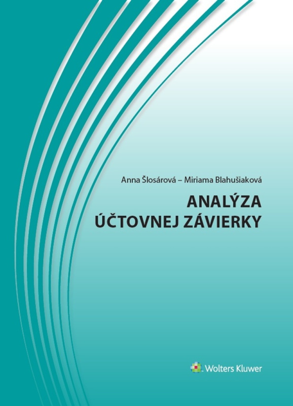 Analýza účtovnej závierky - Anna Šlosárová, Miriama Blahušiaková - kniha z kategorie Podvojné účetnictví