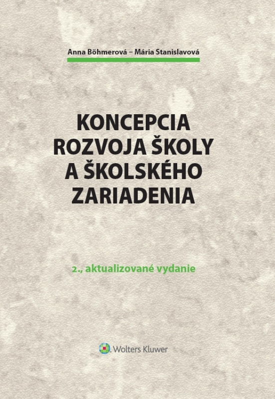 Koncepcia rozvoja školy a školského zariadenia - Anna Böhmerová, Mária Stanislavová - kniha z kategorie Management veřejné správy