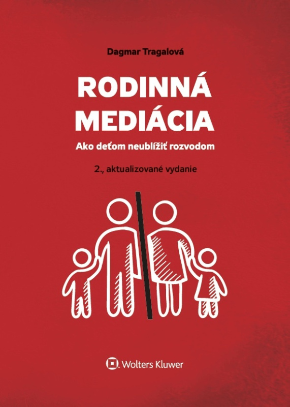 Rodinná mediácia (Ako deťom neublížiť rozvodom) - Dagmar Tragalová - kniha z kategorie Rodinné právo
