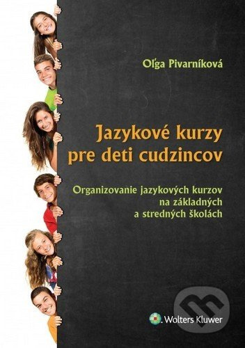 Jazykové kurzy pre deti cudzincov - Oľga Pivarníková - kniha z kategorie Pedagogika