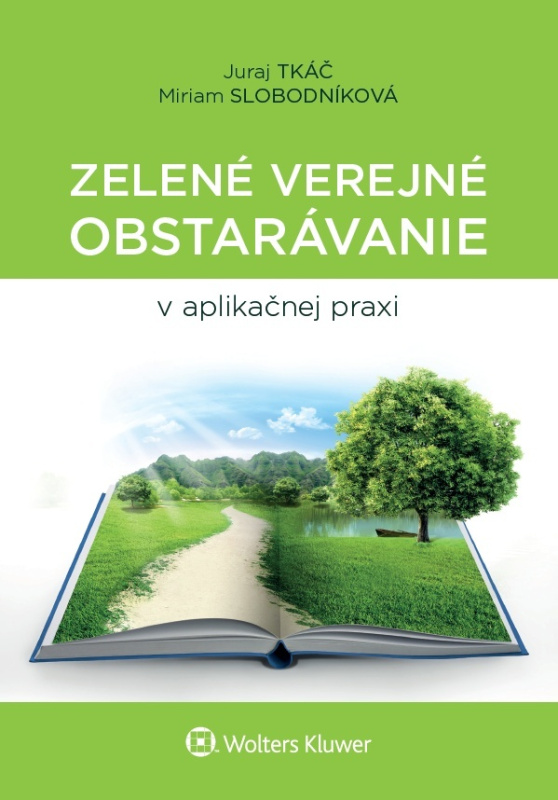 Zelené verejné obstarávanie v aplikačnej praxi - Juraj Tkáč, Miriam Slobodníková - kniha z kategorie Finanční právo