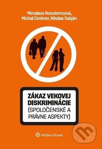 Zákaz vekovej diskriminácie (spoločenské a právne aspekty) - kniha z kategorie Etika