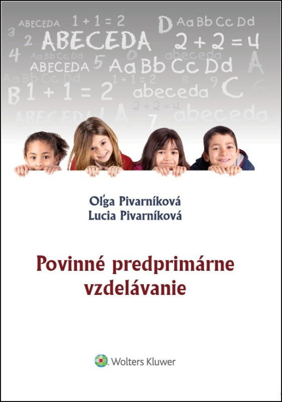 Povinné predprimárne vzdelávanie - Oľga Pivarníková, Lucia Pivarníková - kniha z kategorie Předškolní pedagogika