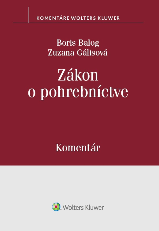 Zákon o pohrebníctve - Boris Balog, Zuzana Gálisová - kniha z kategorie Občanské právo