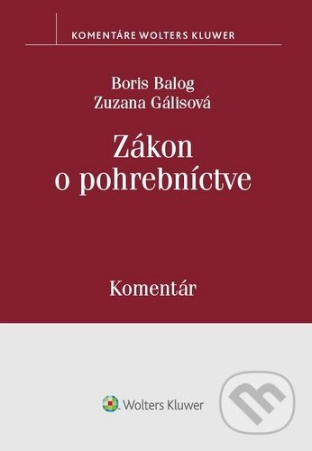 Zákon o pohrebníctve - Boris Balog, Zuzana Gálisová - kniha z kategorie Občanské právo