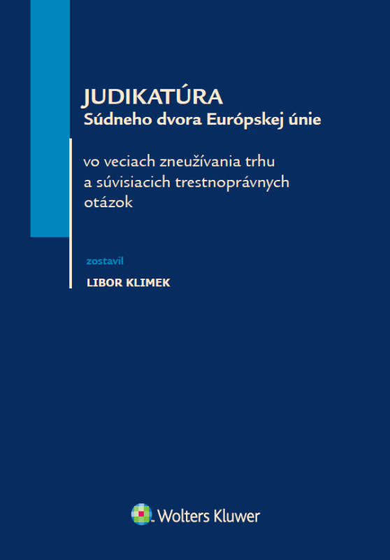 Judikatúra Súdneho dvora Európskej únie (vo veciach zneužívania trhu a súvisiacich trestnoprávnych otázok) - kniha z kategorie Politologie a politika