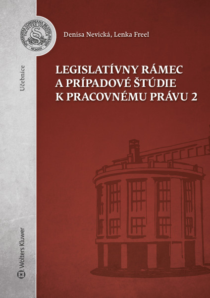 Legislatívny rámec a prípadové štúdie k Pracovnému právu 2 - kniha z kategorie Obchodní právo