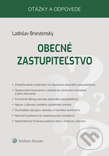 Obecné zastupiteľstvo (Otázky a odpovede) - Ladislav Briestenský - kniha z kategorie Správní právo