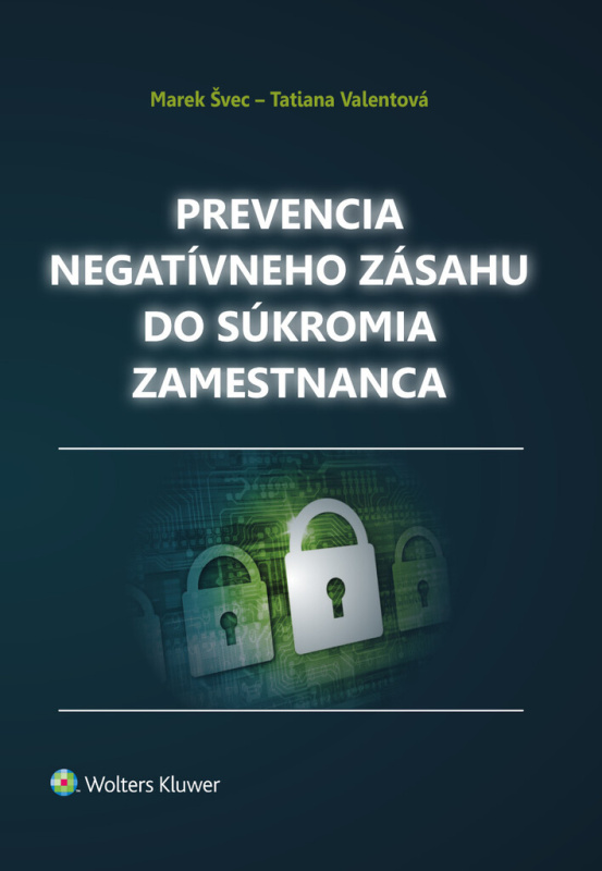 Prevencia negatívneho zásahu do súkromia zamestnanca - kniha z kategorie Pracovní právo
