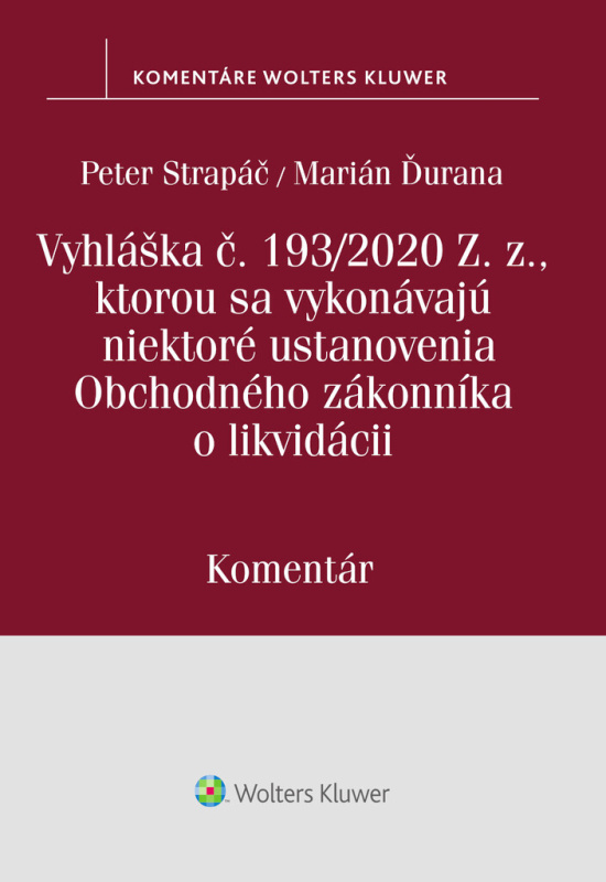 Vyhláška č.193/2020 Z.z., kt. sa vykonávajú niektoré ustanovenia OZ o likvidácii - kniha z kategorie Správní právo