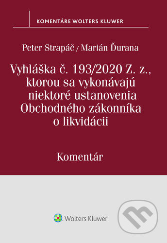 Vyhláška č.193/2020 Z.z., kt. sa vykonávajú niektoré ustanovenia OZ o likvidácii - kniha z kategorie Správní právo