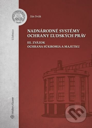 Nadnárodné systémy ochrany ľudských práv III. zväzok - kniha z kategorie Občanské právo