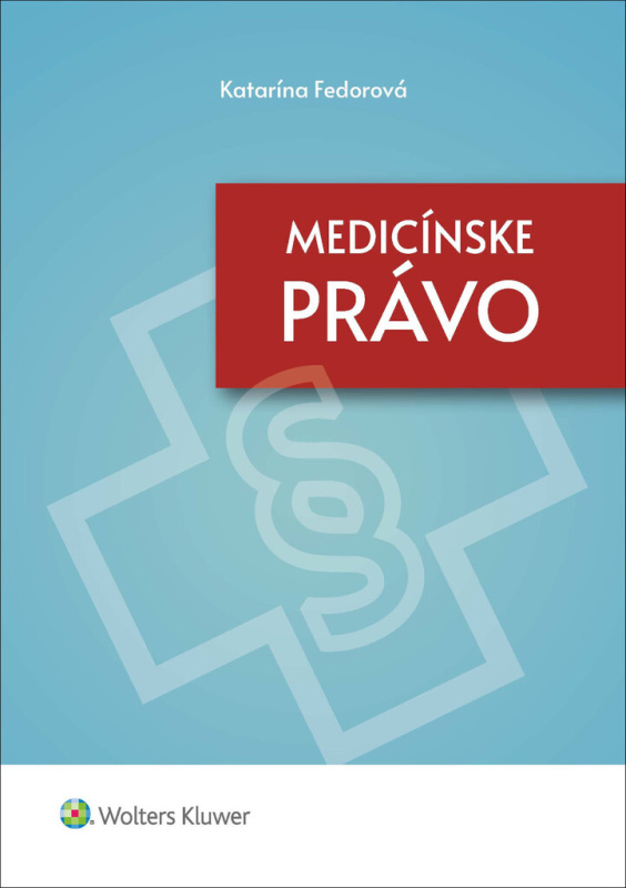 Medicínske právo - Katarína Fedorová - kniha z kategorie Právo a etika v medicíně