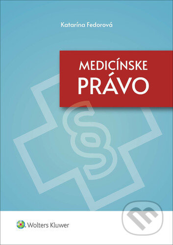 Medicínske právo - Katarína Fedorová - kniha z kategorie Právo a etika v medicíně