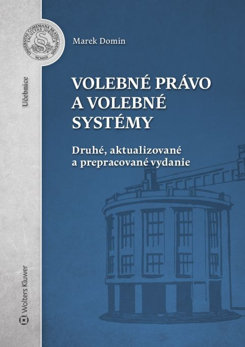Volebné právo a volebné systémy (Druhé, aktualizované a prepracované vydanie) - kniha z kategorie Politologie a politika