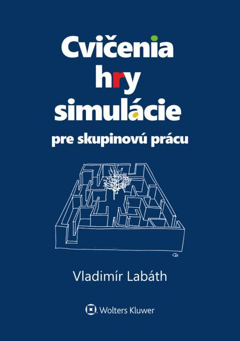 Cvičenia, hry, simulácie pre skupinovú prácu - Vladimír Labáth - kniha z kategorie Psychoterapie