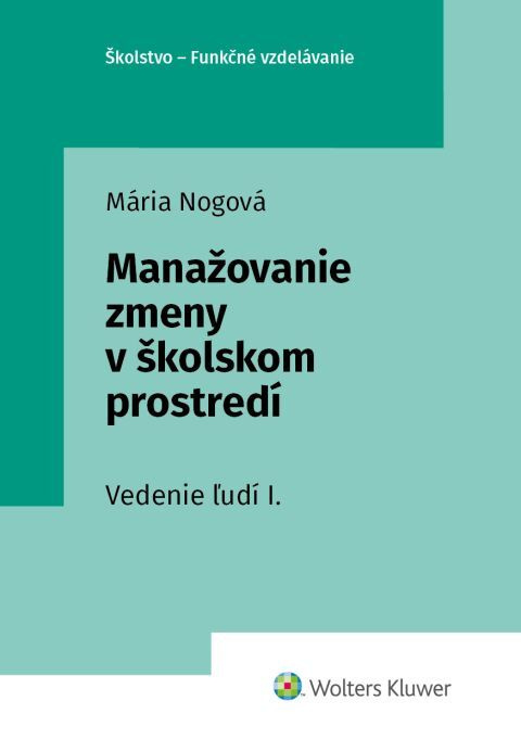 Manažovanie zmeny v školskom prostredí (Vedenie ľudí I.) - kniha z kategorie Personální management