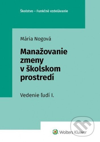 Manažovanie zmeny v školskom prostredí (Vedenie ľudí I.) - kniha z kategorie Personální management