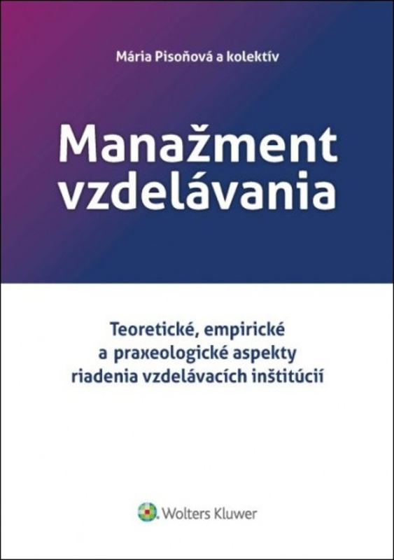 Manažment vzdelávania (Teoretické, empirické a praxeologické aspekty riadenia vzdelávacích inštitúcií) - kniha z kategorie Pedagogika