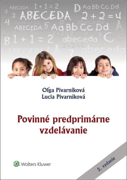 Povinné predprimárne vzdelávanie - Oľga Pivarníková, Lucia Pivarníková - kniha z kategorie Předškolní pedagogika