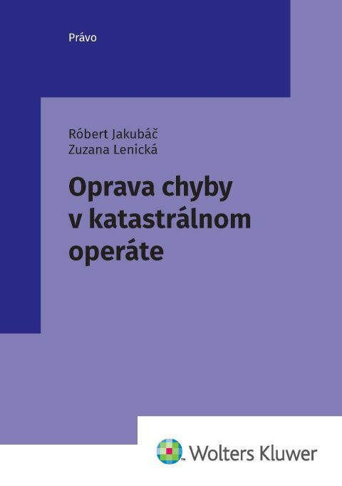 Oprava chyby v katastrálnom operáte - Róbert Jakubáč - kniha z kategorie Právo