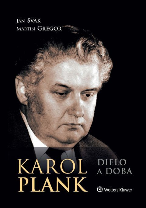 Karol Plank (Dielo a doba) - Ján Svák, Martin Gregor - kniha z kategorie Životopisy