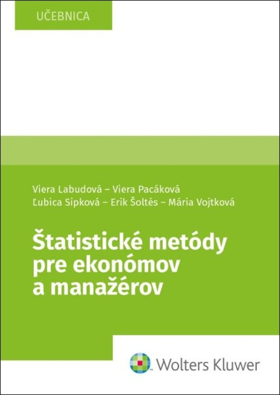 Štatistické metódy pre ekonómov a manažérov - Viera Labudová, Viera Pacáková, Ľubica Sipková - kniha z kategorie Vysoké školy