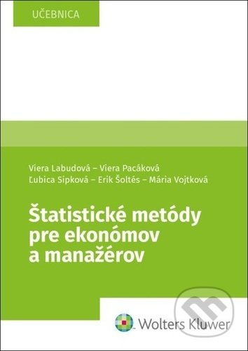 Štatistické metódy pre ekonómov a manažérov - Viera Labudová, Viera Pacáková, Ľubica Sipková - kniha z kategorie Vysoké školy