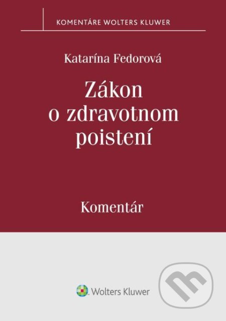 Zákon o zdravotnom poistení (Komentár) - Katarína Fedorová - kniha z kategorie Právo