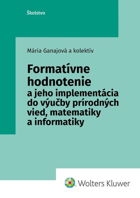 Formatívne hodnotenie (a jeho implementácia do výučby prírodných vied, matematiky a informatiky) - kniha z kategorie Pedagogika