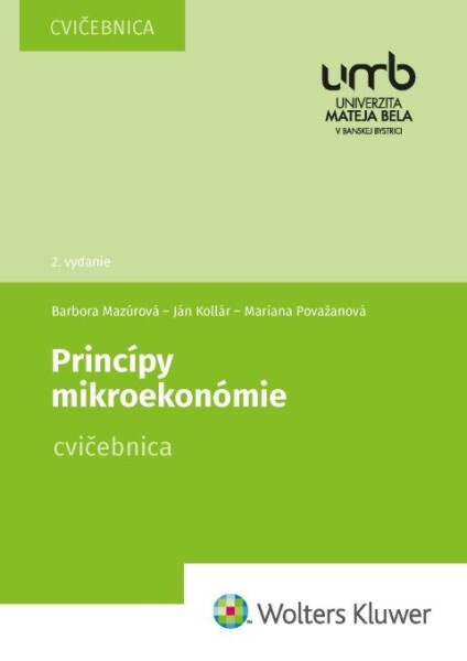 Princípy mikroekonómie - Barbora Mazúrová, Ján Kollár, Mariana Považanová - kniha z kategorie Mikroekonomie