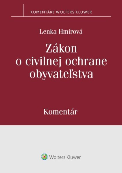 Zákon o civilnej ochrane obyvateľstva (Komentár) - Lenka Hmírová - kniha z kategorie Právo