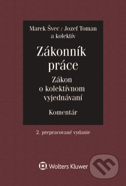 Zákonník práce, Zákon o kolektívnom vyjednávaní (Komentár, 2 zväzky) - kniha z kategorie Občanské právo
