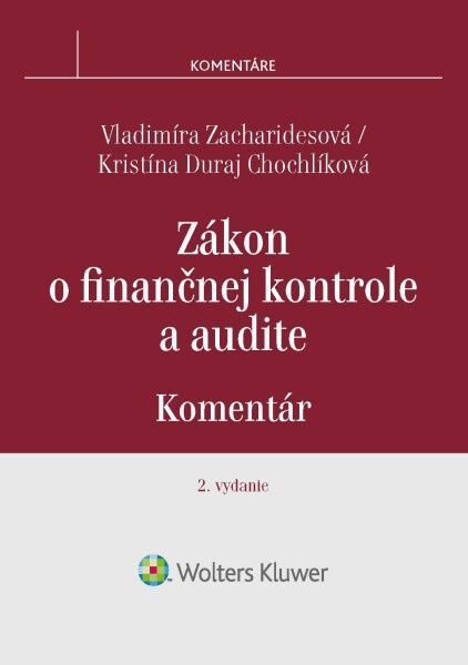 Zákon o finančnej kontrole a audite (Komentár) - Vladimíra Zacharidesová, Kristína Duraj Chochlíková - kniha z kategorie Právo