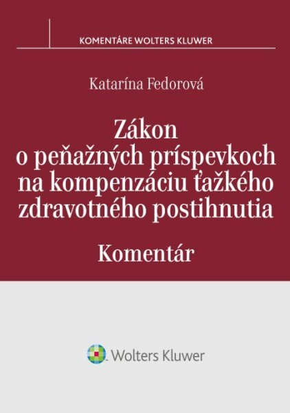 Zákon o peňažných príspevkoch na kompenzáciu ťažkého zdravotného postihnutia - kniha z kategorie Právo