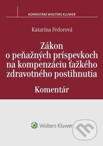 Zákon o peňažných príspevkoch na kompenzáciu ťažkého zdravotného postihnutia - kniha z kategorie Právo