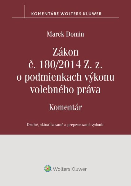 Zákon č. 180/2014 Z. z. o podmienkach výkonu volebného práva - kniha z kategorie Ústavní právo