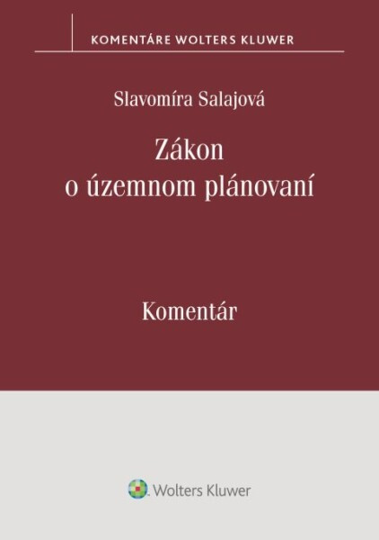 Zákon o územnom plánovaní (Komentár) - Slavomíra Salajová - kniha z kategorie Správní právo