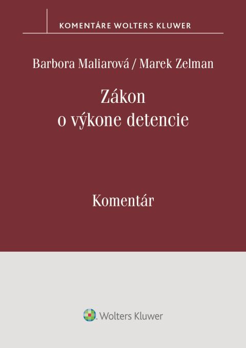 Zákon o výkone detencie (Komentár) - Barbora Maliarová, Marek Zelman - kniha z kategorie Trestní právo