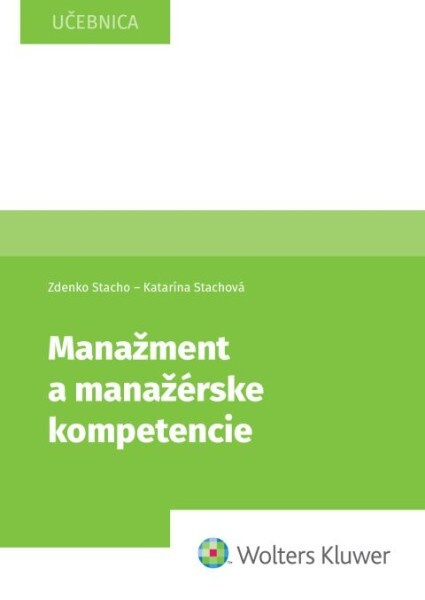 Manažment a manažérske kompetencie - Katarína Stachová, Zdenko Stacho - kniha z kategorie Vysoké školy