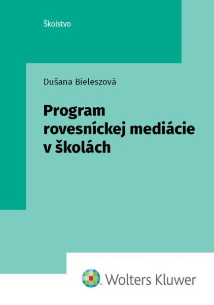 Program rovesníckej mediácie v školách - Dušana Bieleszová - kniha z kategorie Pedagogika